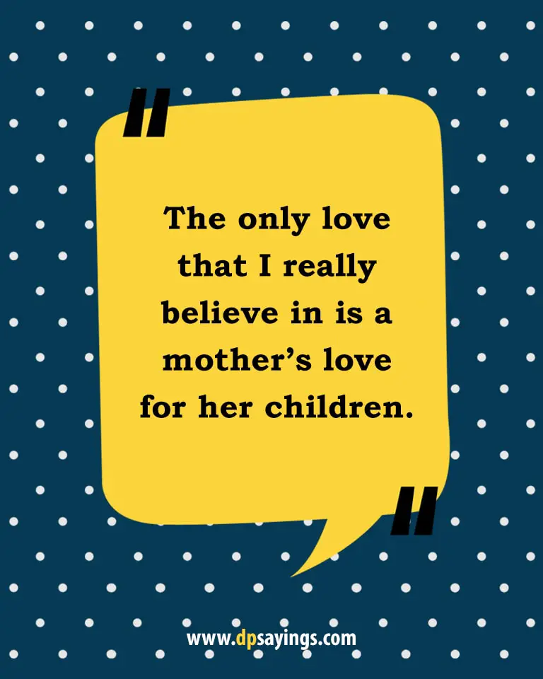 quotes and sayings about I love you mother