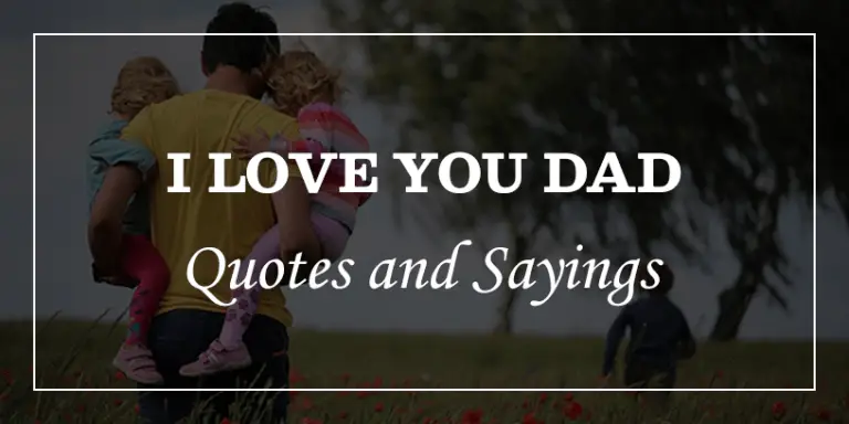 60 I Love You Dad Quotes And Sayings - DP Sayings