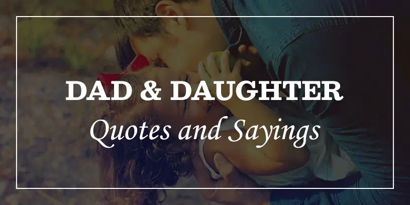 Dad and Daughter Quotes and Sayings Featured Image