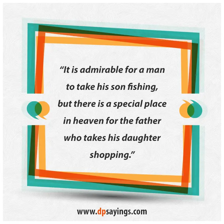 Dad quotes and daughter sayings 42