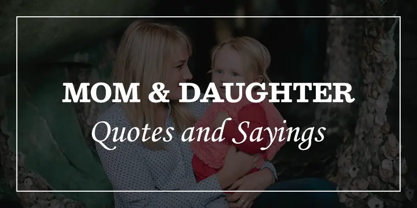 60 Mom And Daughter Quotes And Sayings With Images Dp Sayings