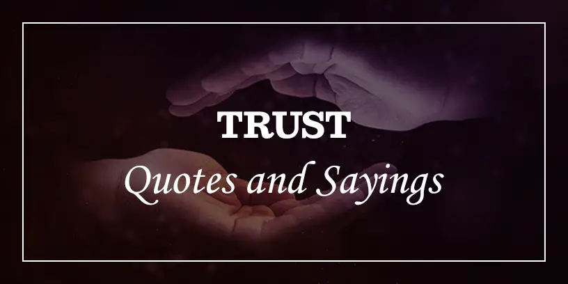 Sayings trust quotes and love Trust Quotes.