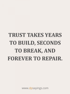 91 Eye-Opening Trust Quotes and Trust Issues Sayings - DP Sayings