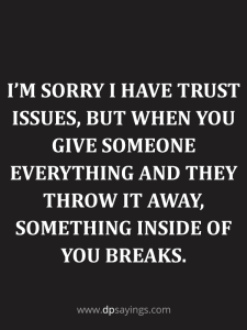 91 Eye-Opening Trust Quotes and Trust Issues Sayings - DP Sayings