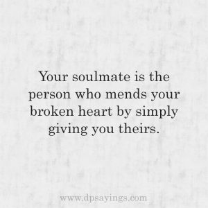 50 Cute Soulmate Quotes For Him and Her (With Pics) - DP Sayings