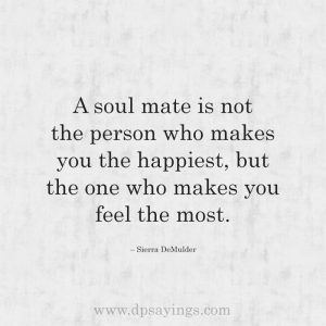 50 Cute Soulmate Quotes For Him and Her (With Pics) - DP Sayings