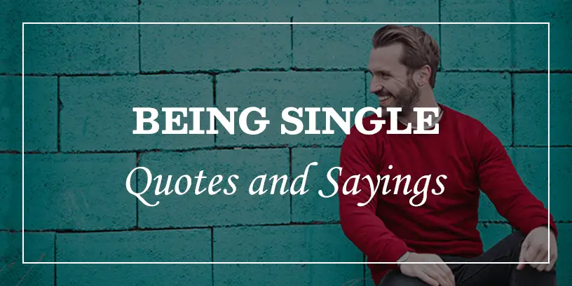 60 Being Single And Funny Single Quotes And Sayings - DP Sayings