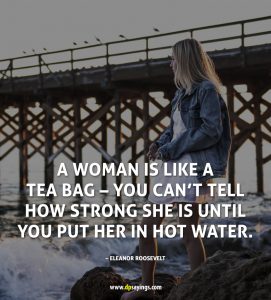 50 Inspirational Strong Woman Quotes Will Make You Strong Dp Sayings