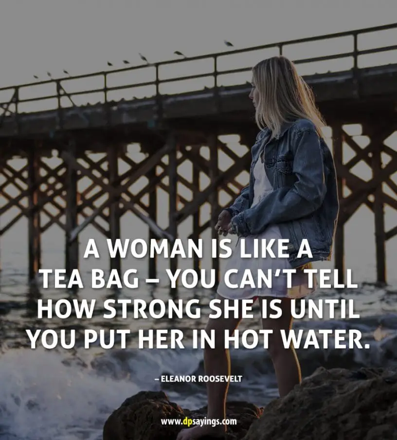 50 Inspirational Strong Woman Quotes Will Make You Strong Dp Sayings