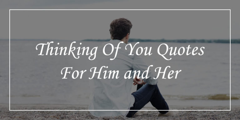 30 Thinking Of You Quotes For Him and Her - DP Sayings