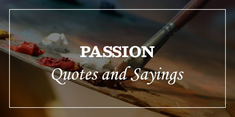 74 Inspirational Passion Quotes And Sayings - DP Sayings