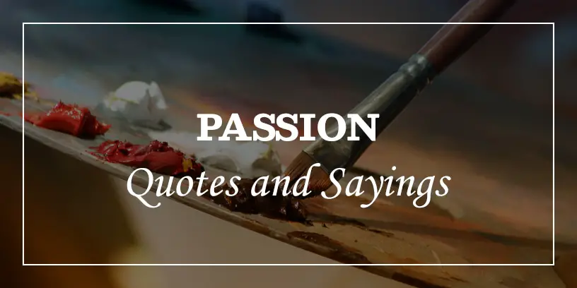 Featured Image for passion quotes and sayings