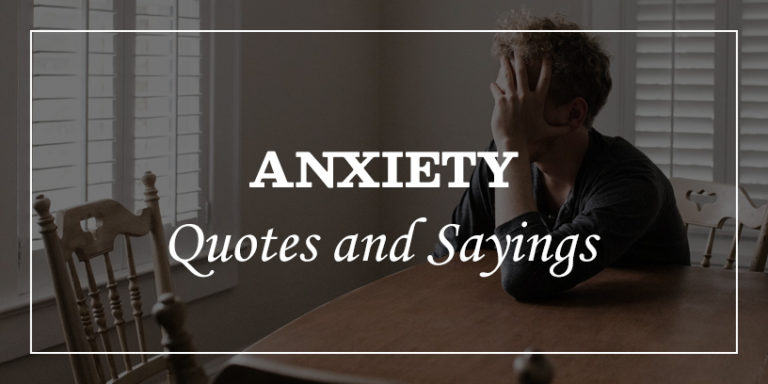 60 Inspirational Anxiety Quotes And Sayings For A Anxious Mind - DP Sayings