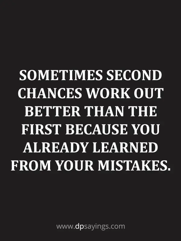 sometimes second chances work.