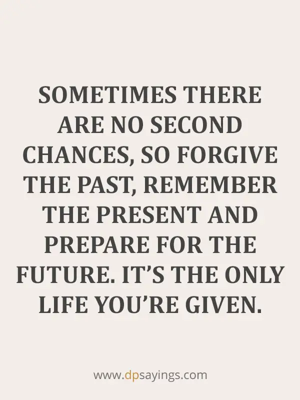 sometimes there are no second chances.