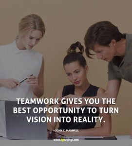 55 Inspirational Teamwork Quotes and Sayings - DP Sayings