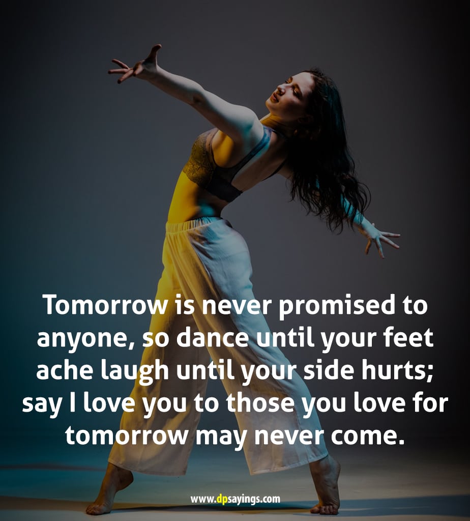 Tomorrow is never promised to anyone quotes