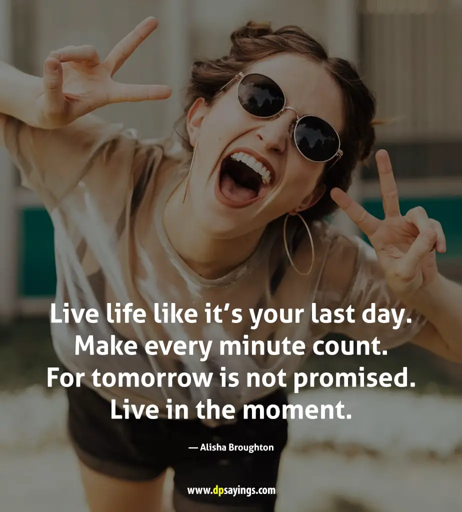 live for today tomorrow is never promised quotes.