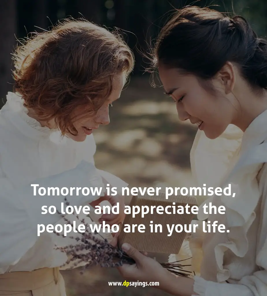 Tomorrow is never promised quotes.