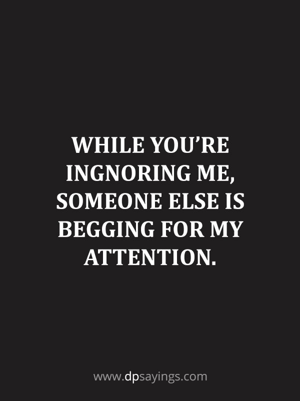 begging for attention quotes.
