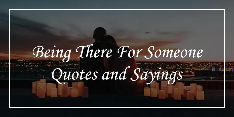 being there for someone quotes
