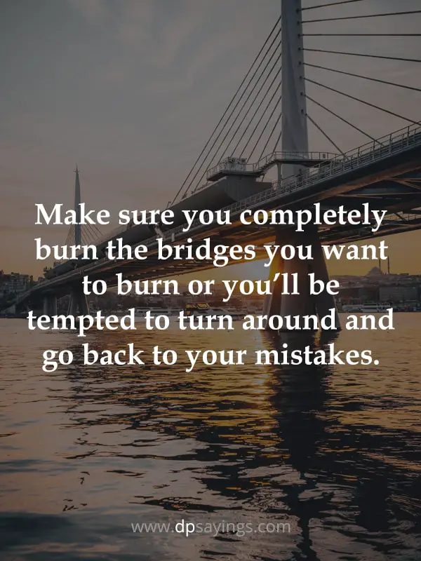 quotes on burning bridges