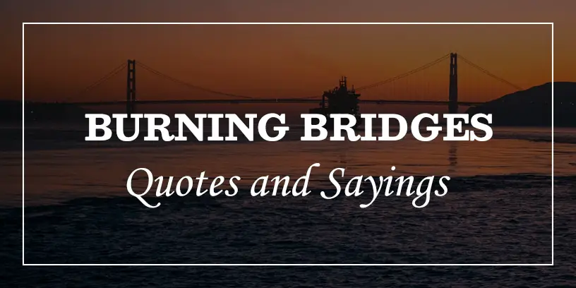 burning bridges quotes
