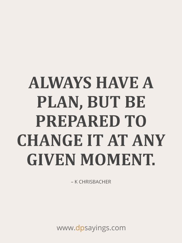 last minute change of plans quotes
