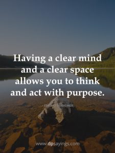 68 Clear Mind Quotes Will Make You Free Confused Life - DP Sayings