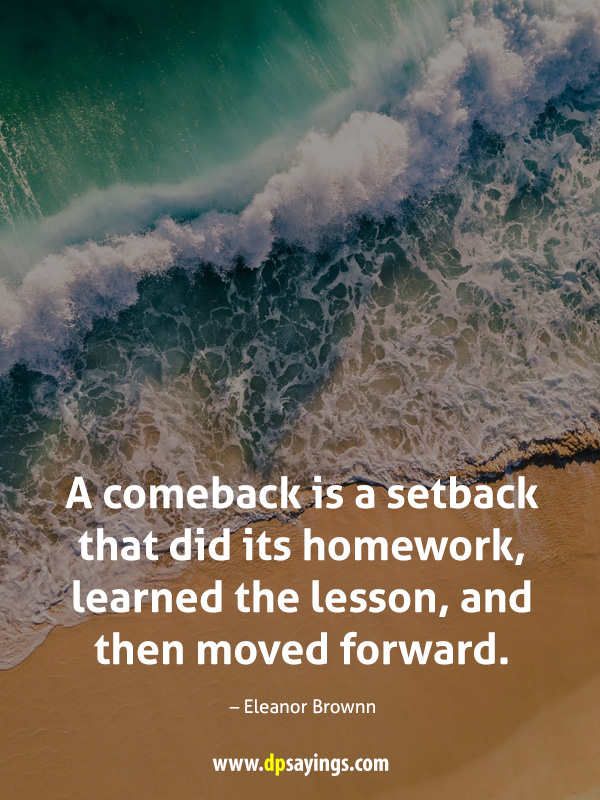 a comeback is a setback