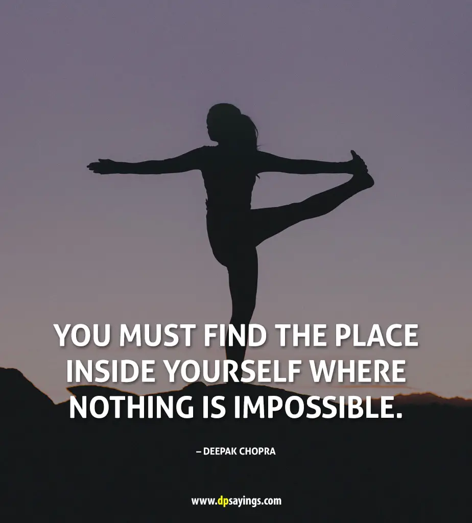 Courage quotes "You must find the place inside yourself where nothing is impossible."