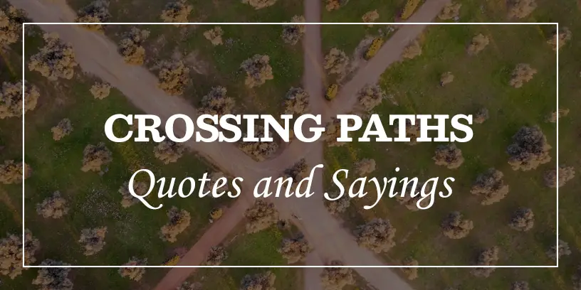 crossing paths quotes and sayings