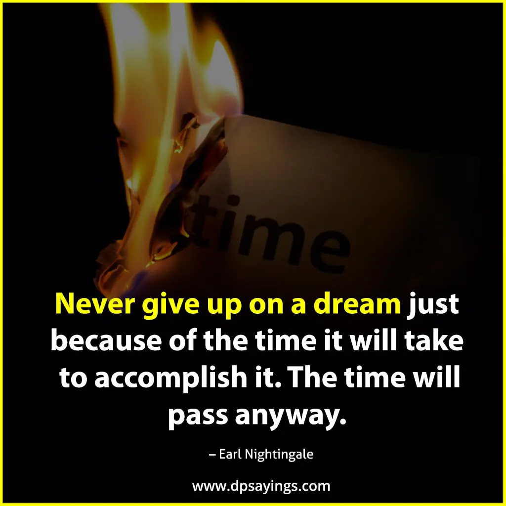 never give up on a dream.