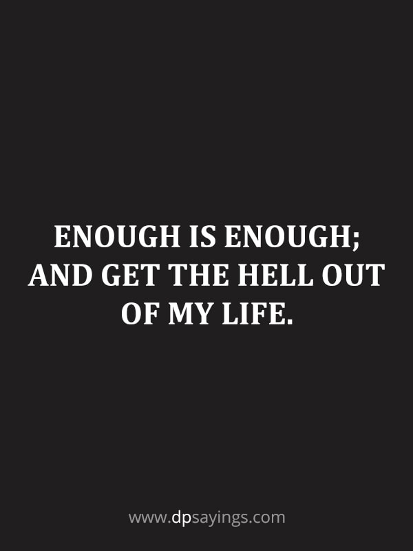 sometimes enough is enough quotes