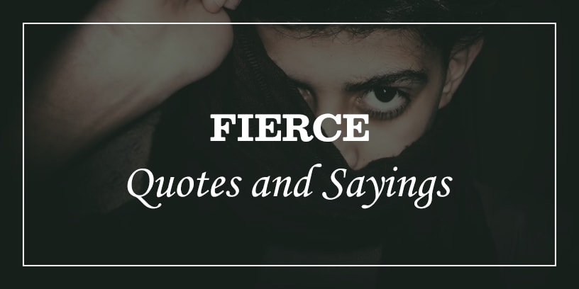 fierce quotes and sayings