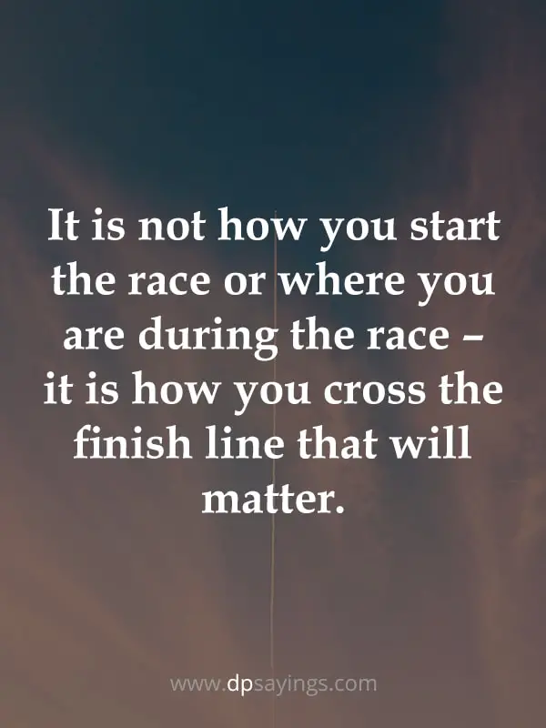 crossing the finish line quotes	
