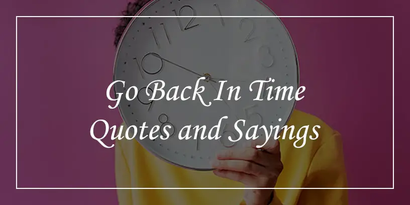 go back in time quotes
