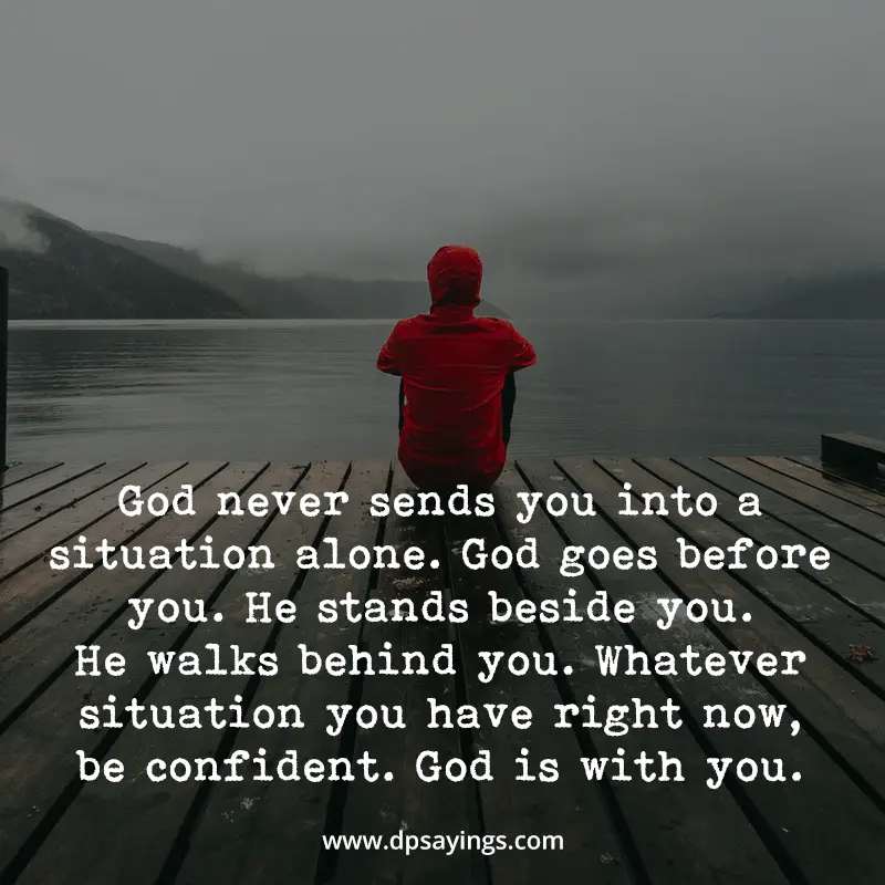 God is with you. Be confident.