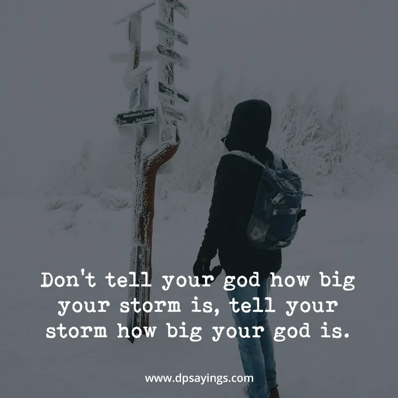 God quote that motivates you to be strong no matter in how big storm you are.
