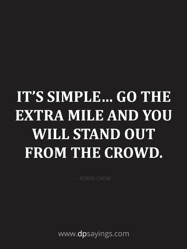 go the extra mile it's never crowded