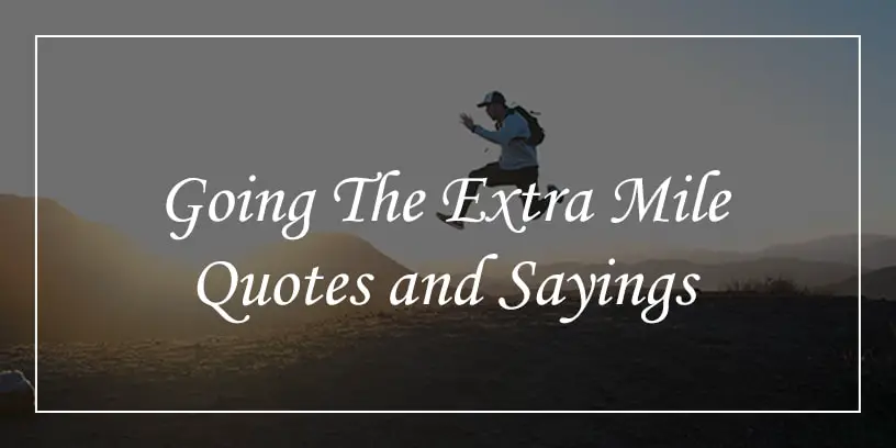 going the extra mile quotes and sayings