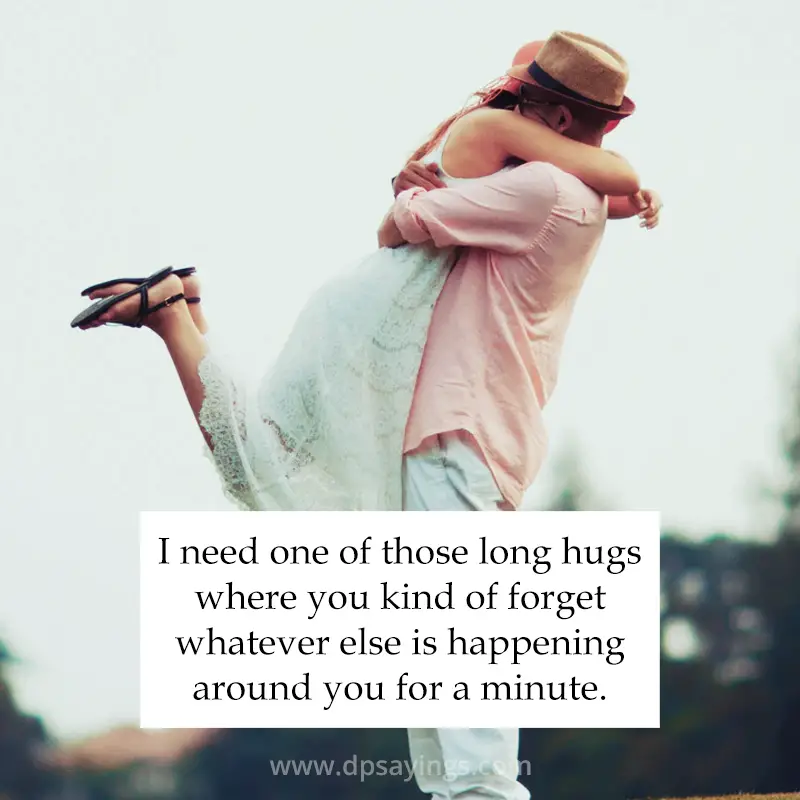 I need one of those long hugs 