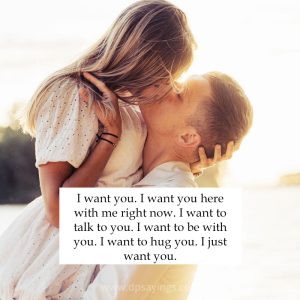 59 I Want You So Bad Quotes Will Make You Closer To Him/Her - DP Sayings
