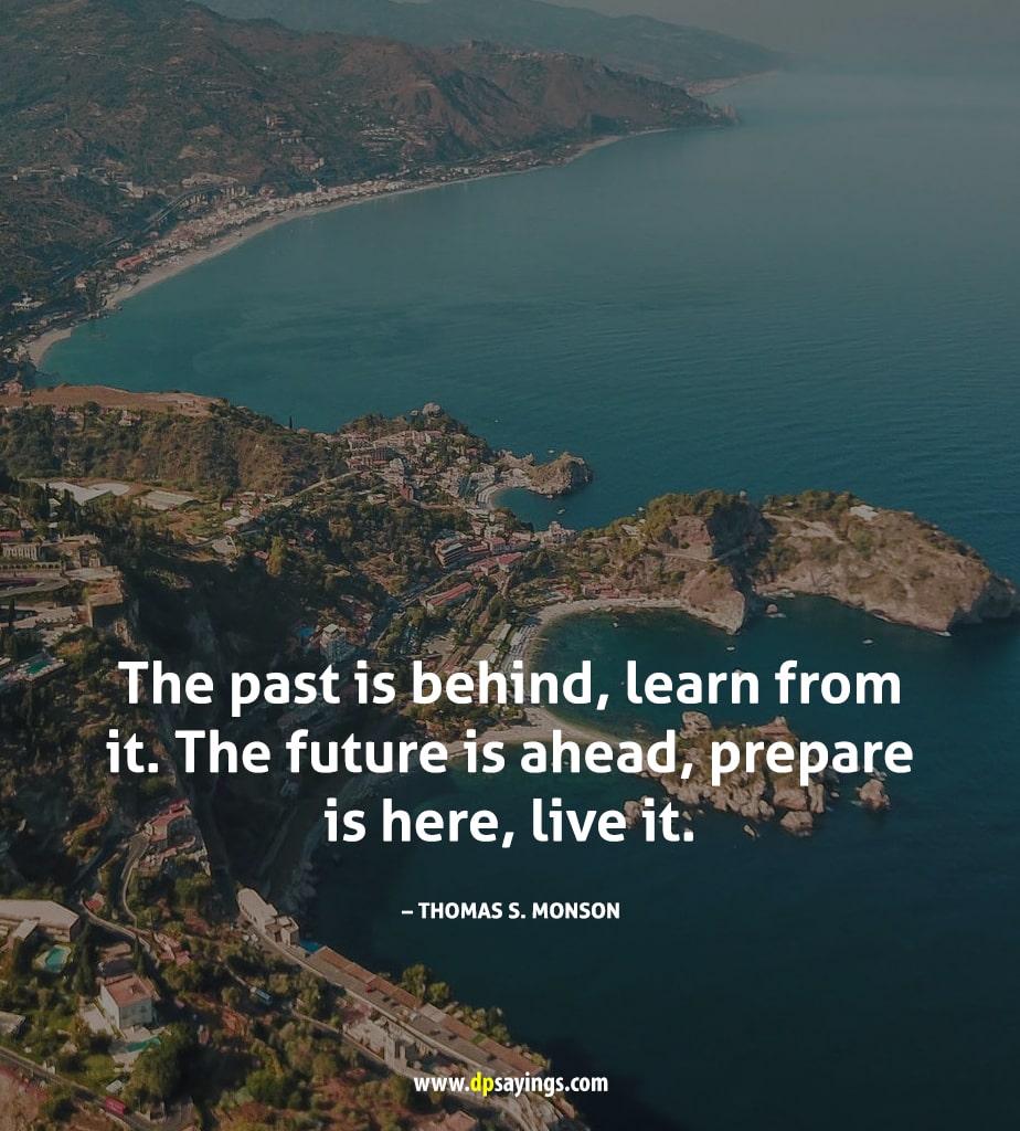 59 Learn From The Past Quotes - DP Sayings