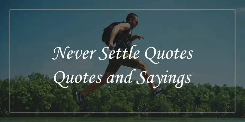 list of never settle quotes