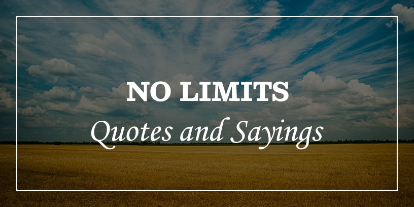 no limits quotes and sayings