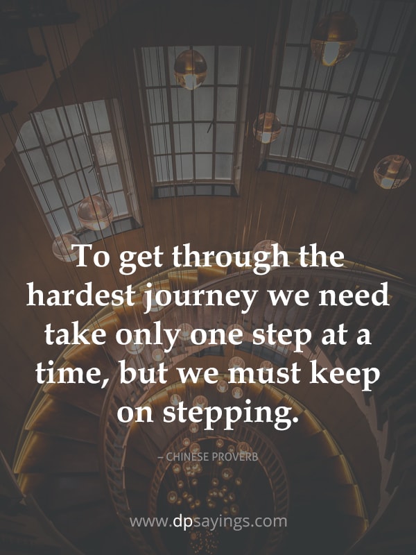 Only one step at a time, but we must keep on stepping.