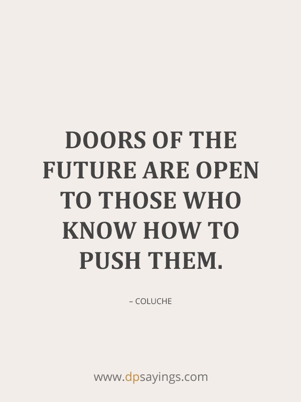 doors of the future are open.