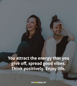 61 Sending You Good Vibes Quotes To Reverberate Your Mood - DP Sayings