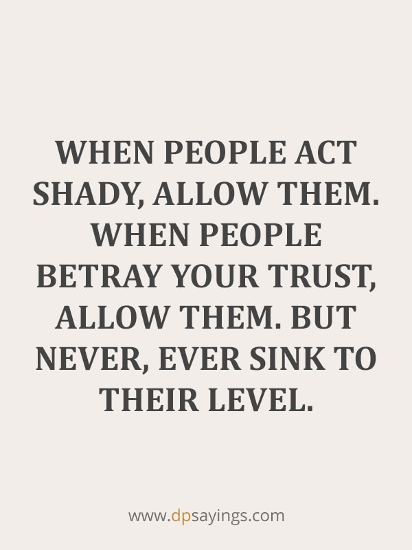 quotes on people thinking you're shady